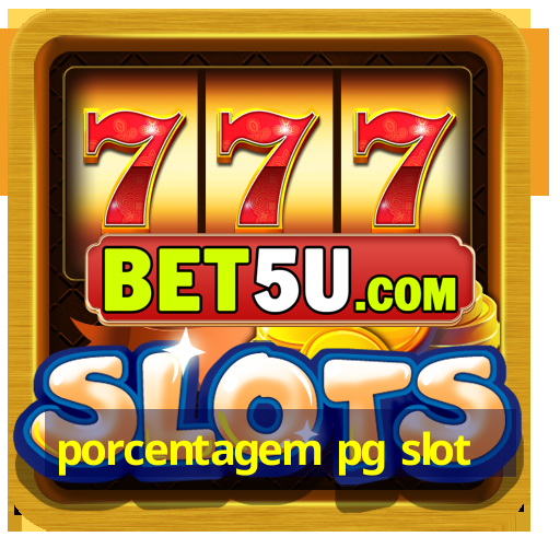 porcentagem pg slot