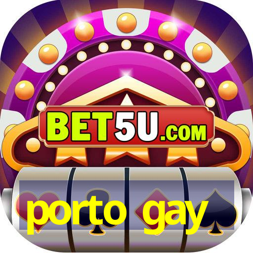 porto gay