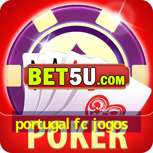 portugal fc jogos