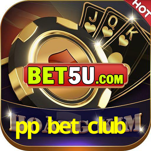 pp bet club