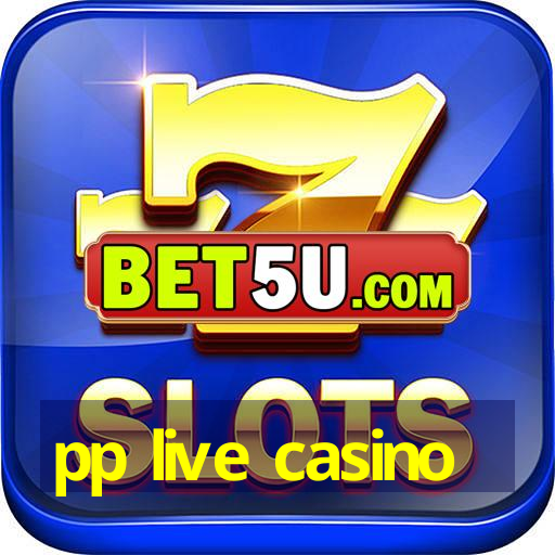 pp live casino