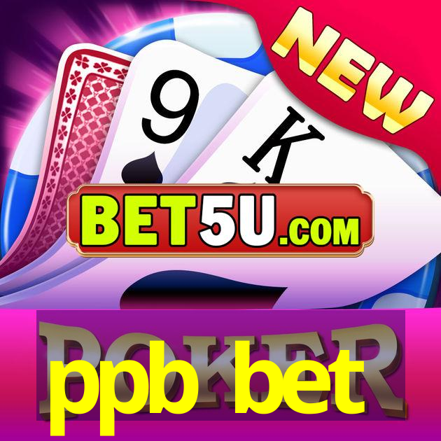 ppb bet