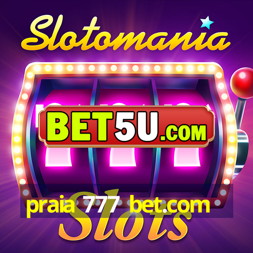 praia 777 bet.com