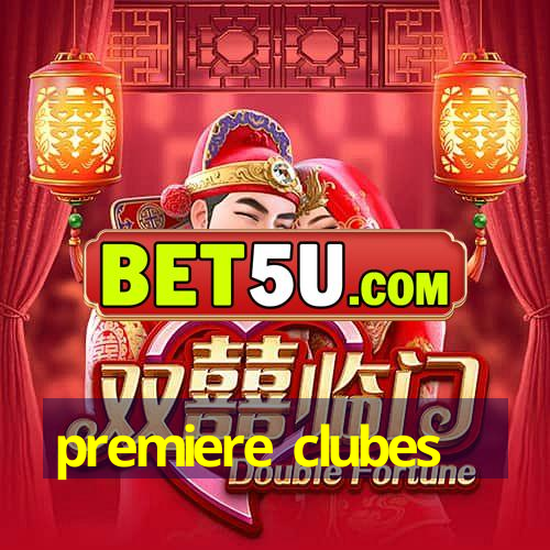 premiere clubes