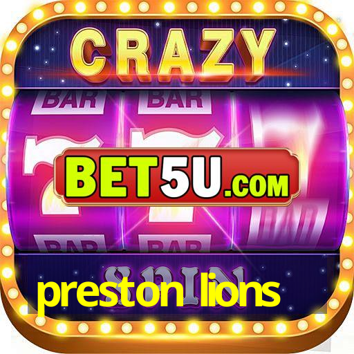 preston lions