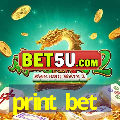 print bet