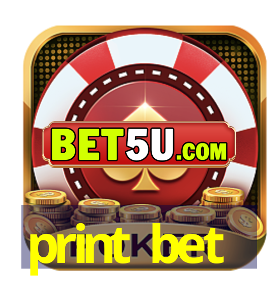 print bet