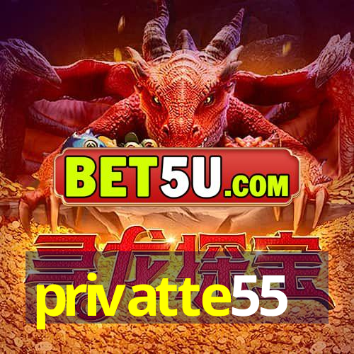 privatte55