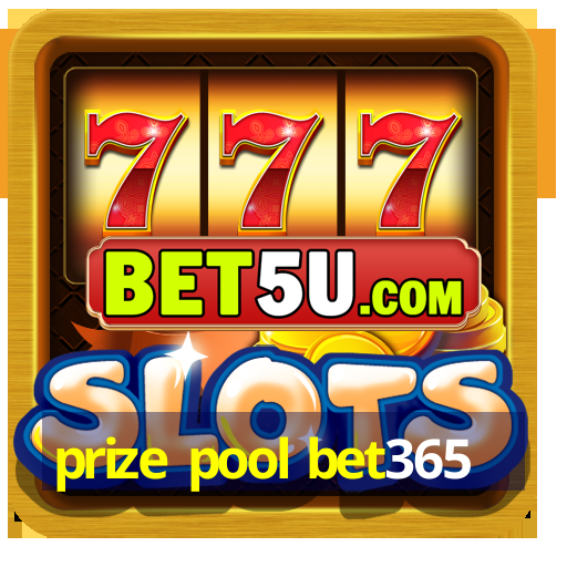 prize pool bet365