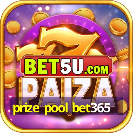 prize pool bet365