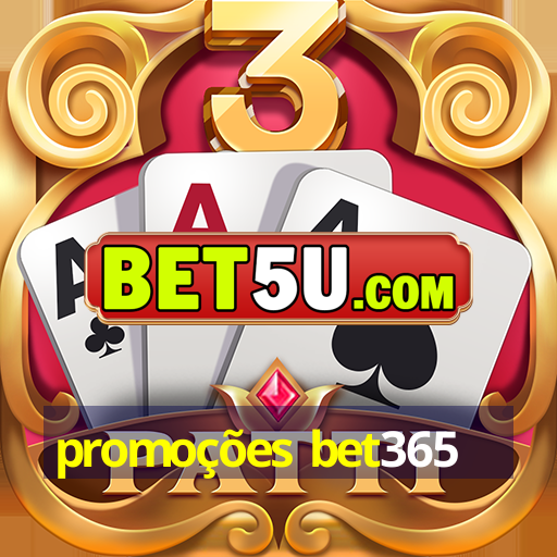 promoções bet365