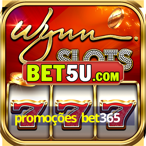 promoções bet365