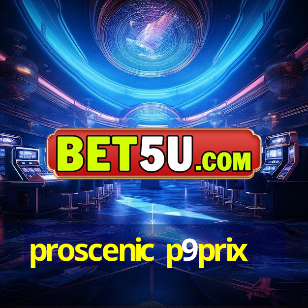 proscenic p9prix