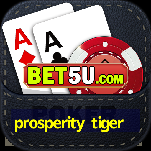 prosperity tiger