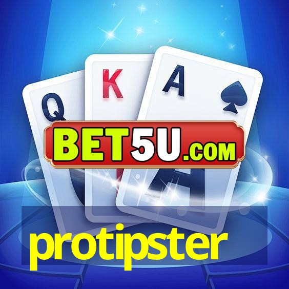 protipster