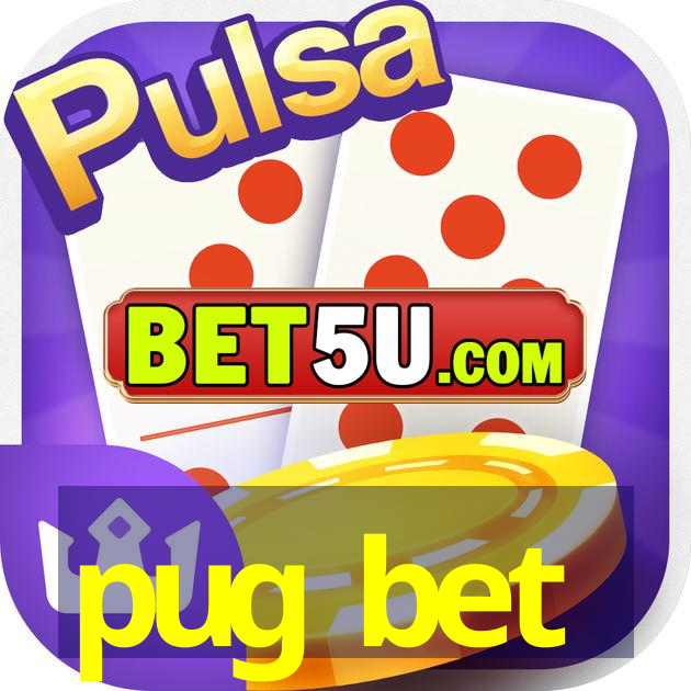 pug bet