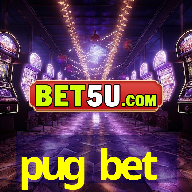 pug bet