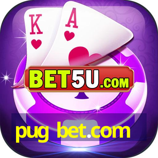 pug bet.com