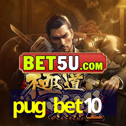 pug bet10