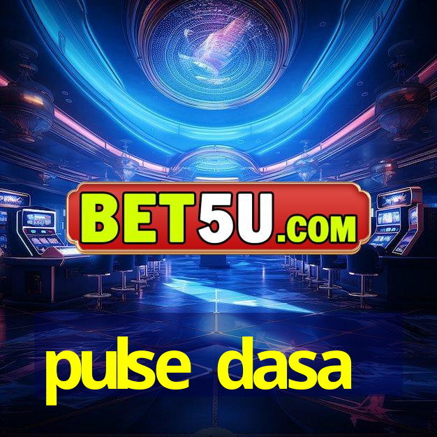 pulse dasa