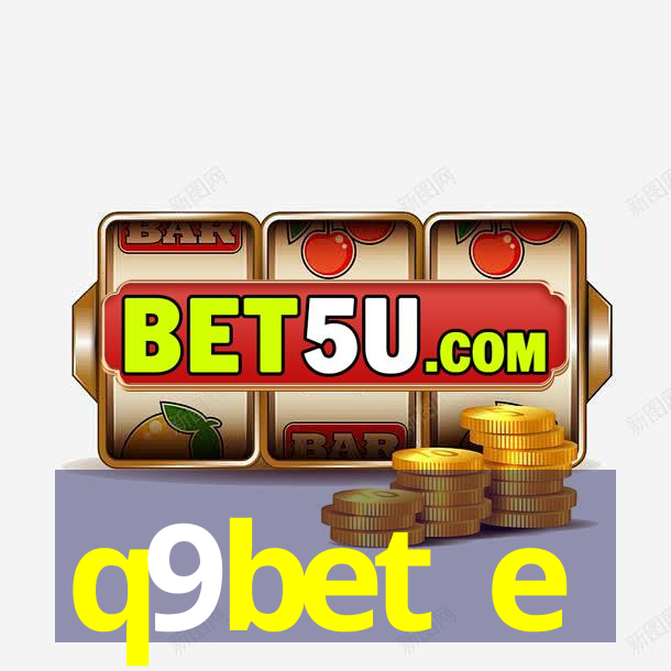 q9bet e