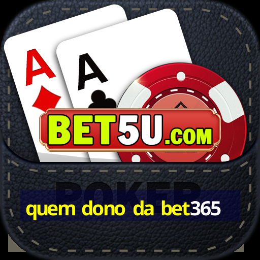 quem dono da bet365