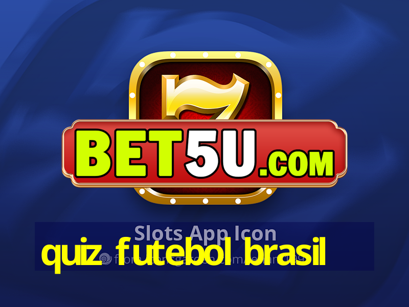 quiz futebol brasil