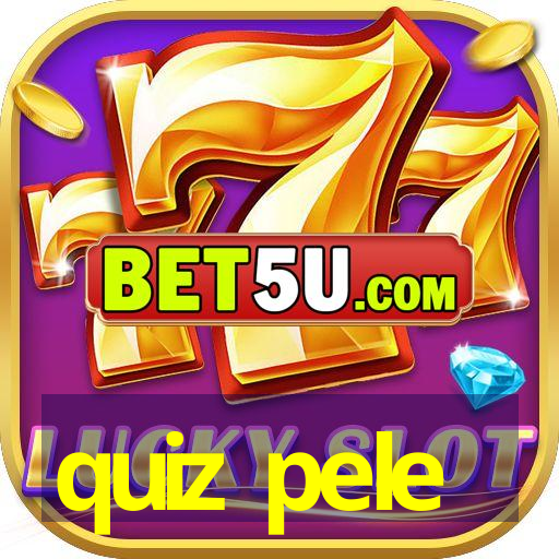 quiz pele