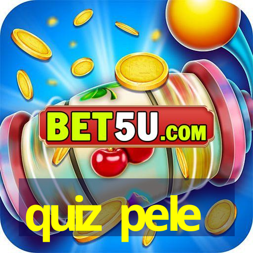 quiz pele