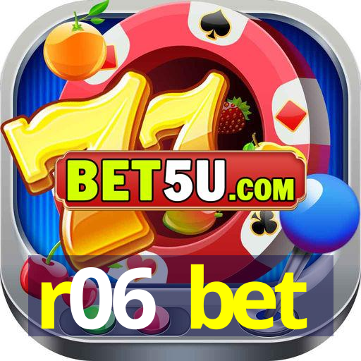 r06 bet