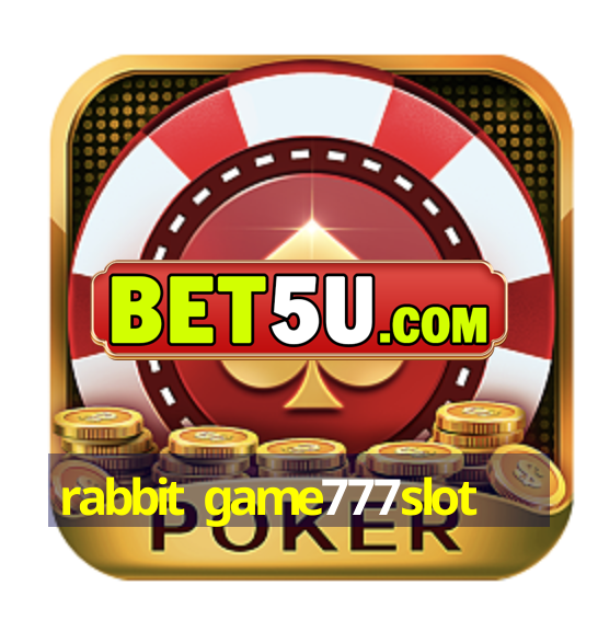 rabbit game777slot