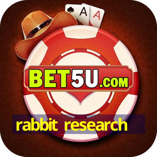 rabbit research