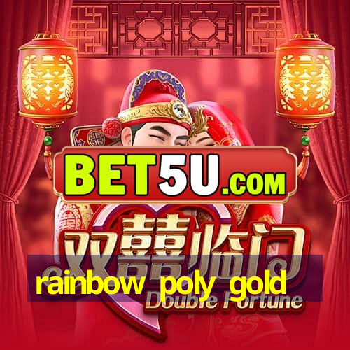 rainbow poly gold