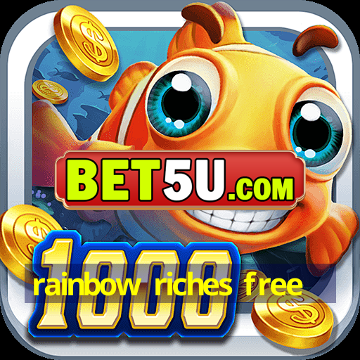 rainbow riches free