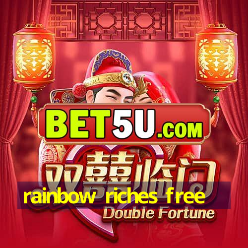 rainbow riches free