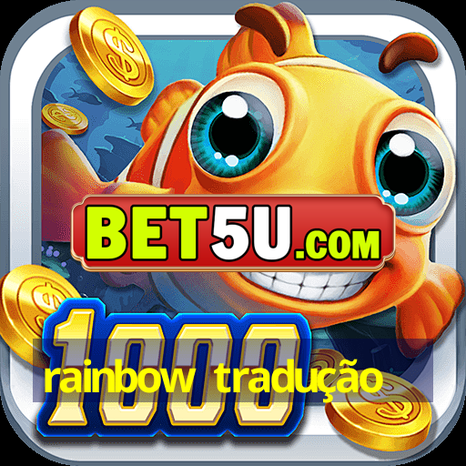 rainbow tradução