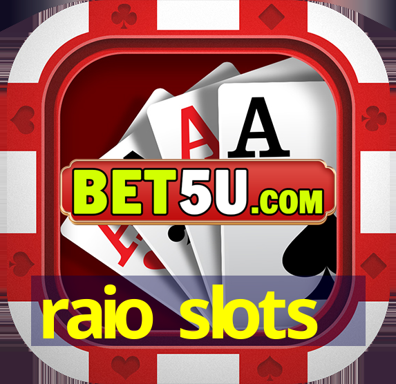 raio slots