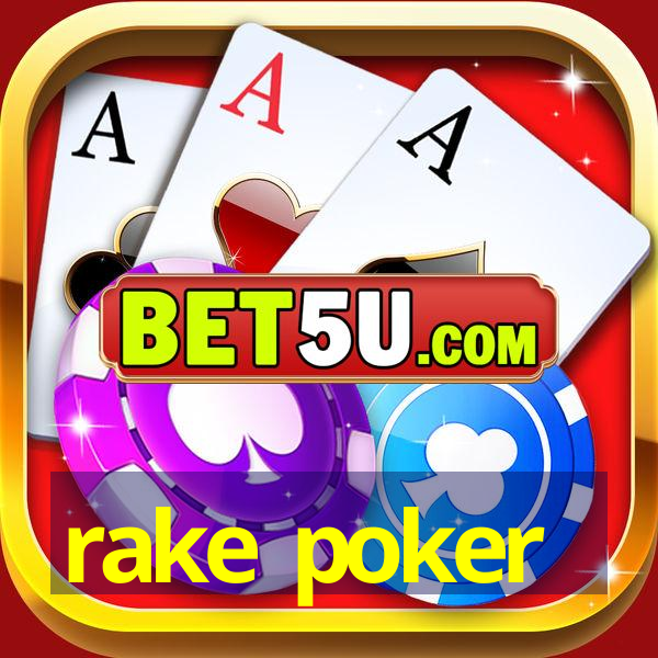 rake poker