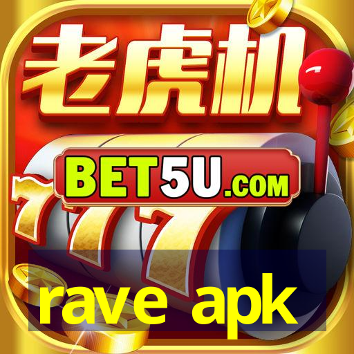 rave apk