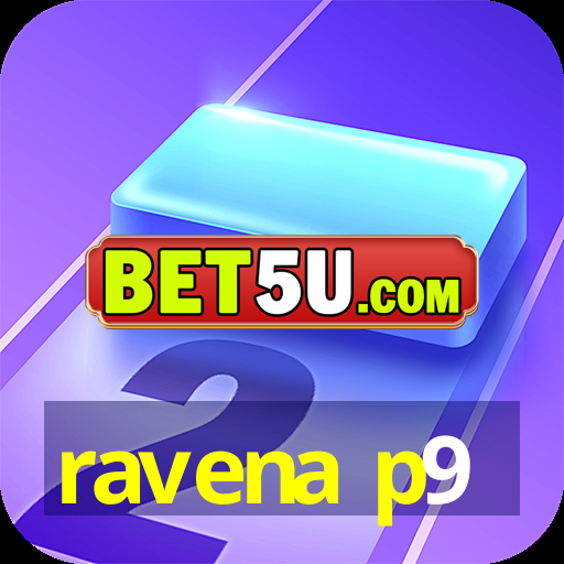 ravena p9