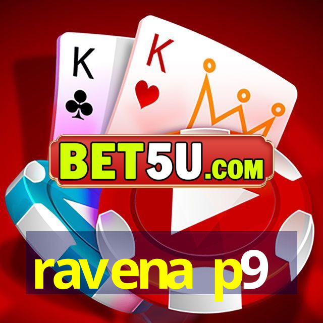 ravena p9