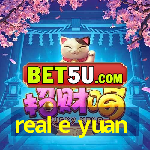 real e yuan