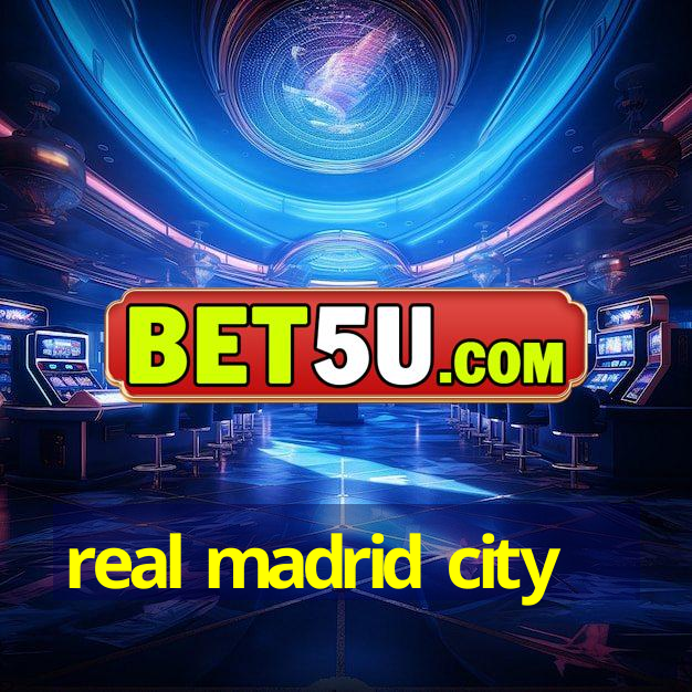 real madrid city