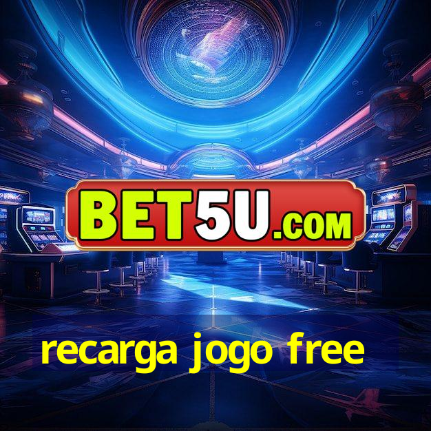 recarga jogo free