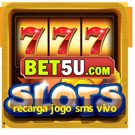 recarga jogo sms vivo