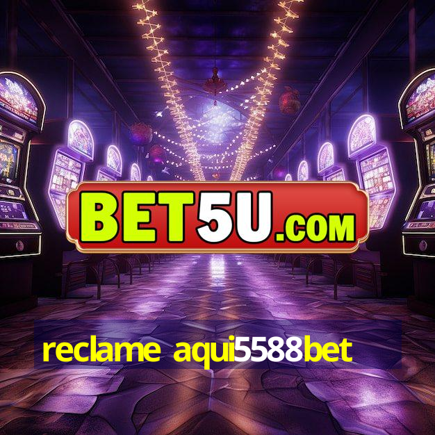 reclame aqui5588bet