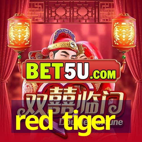 red tiger