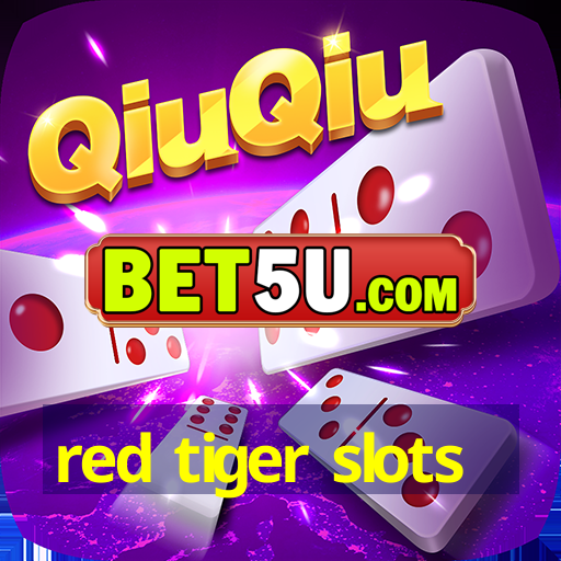 red tiger slots