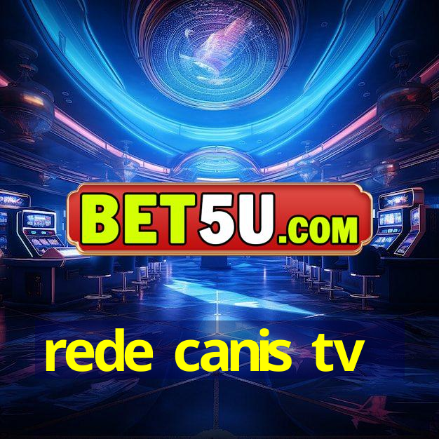 rede canis tv