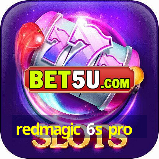 redmagic 6s pro